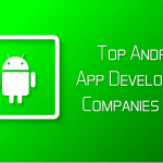 Top Android App Development Companies 2019