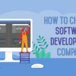How To Choose A Software Development Company